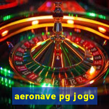 aeronave pg jogo